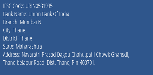 Union Bank Of India Mumbai N Branch, Branch Code 531995 & IFSC Code UBIN0531995