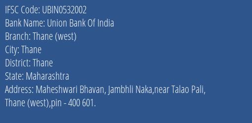 Union Bank Of India Thane West Branch, Branch Code 532002 & IFSC Code UBIN0532002