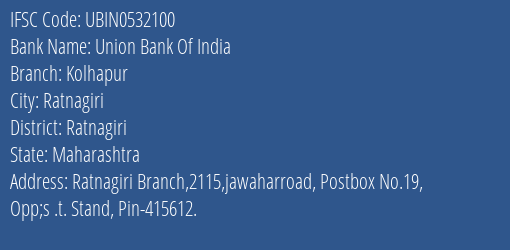 Union Bank Of India Kolhapur Branch, Branch Code 532100 & IFSC Code Ubin0532100