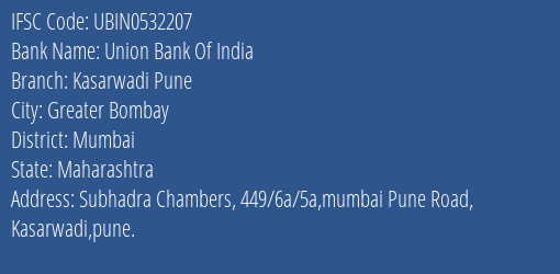 Union Bank Of India Kasarwadi Pune Branch, Branch Code 532207 & IFSC Code Ubin0532207