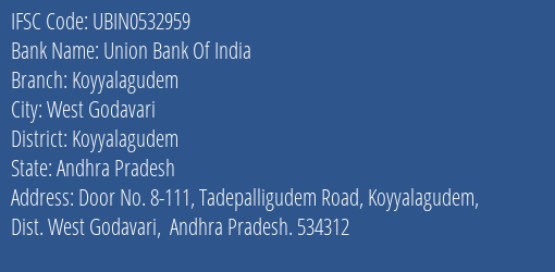 Union Bank Of India Koyyalagudem Branch, Branch Code 532959 & IFSC Code Ubin0532959