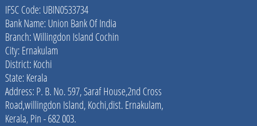 Union Bank Of India Willingdon Island Cochin Branch Kochi IFSC Code UBIN0533734