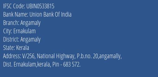 Union Bank Of India Angamaly Branch Angamaly IFSC Code UBIN0533815