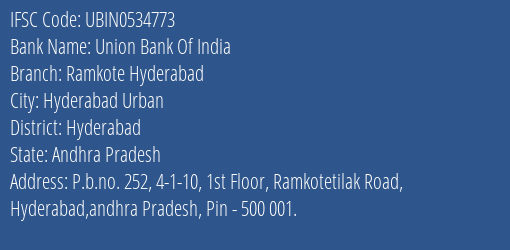 Union Bank Of India Ramkote Hyderabad, Hyderabad IFSC Code UBIN0534773