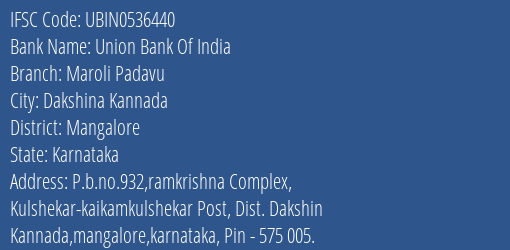 Union Bank Of India Maroli Padavu Branch Mangalore IFSC Code UBIN0536440