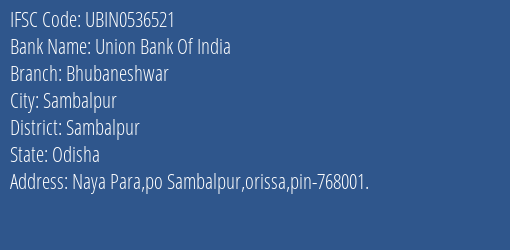 Union Bank Of India Bhubaneshwar Branch Sambalpur IFSC Code UBIN0536521