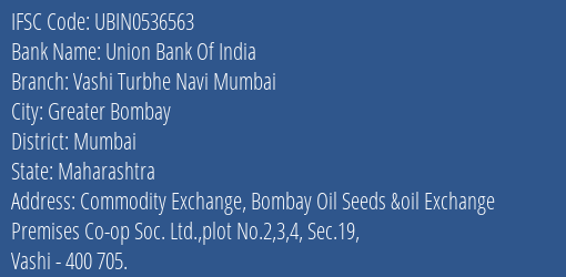 Union Bank Of India Vashi Turbhe Navi Mumbai Branch, Branch Code 536563 & IFSC Code UBIN0536563