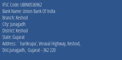 Union Bank Of India Keshod Branch, Branch Code 536962 & IFSC Code UBIN0536962