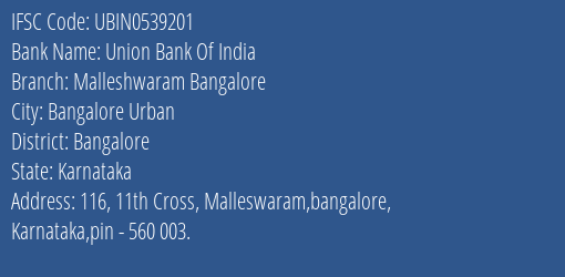 Union Bank Of India Malleshwaram Bangalore Branch Bangalore IFSC Code UBIN0539201