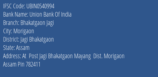 Union Bank Of India Bhakatgaon Jagi Branch Jagi Bhakatgaon IFSC Code UBIN0540994