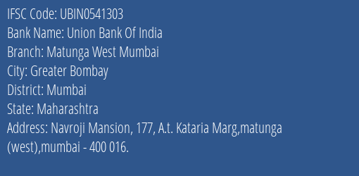 Union Bank Of India Matunga West Mumbai Branch, Branch Code 541303 & IFSC Code Ubin0541303