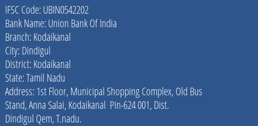 Union Bank Of India Kodaikanal Branch Kodaikanal IFSC Code UBIN0542202