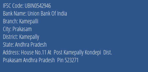Union Bank Of India Kamepalli Branch, Branch Code 542946 & IFSC Code Ubin0542946