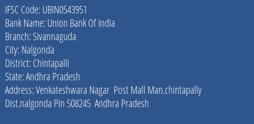 Union Bank Of India Sivannaguda Branch, Branch Code 543951 & IFSC Code Ubin0543951