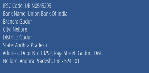 Union Bank Of India Gudur Branch, Branch Code 545295 & IFSC Code Ubin0545295
