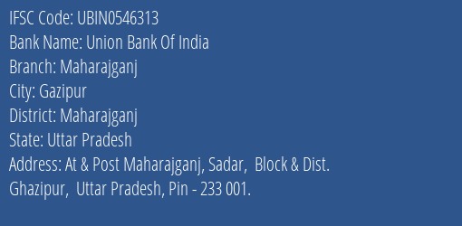 Union Bank Of India Maharajganj Branch, Branch Code 546313 & IFSC Code UBIN0546313