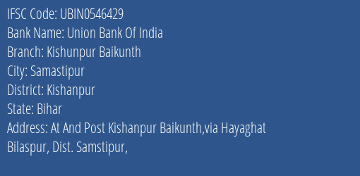 Union Bank Of India Kishunpur Baikunth Branch, Branch Code 546429 & IFSC Code Ubin0546429
