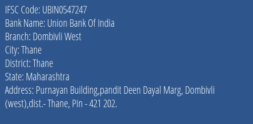 Union Bank Of India Dombivli West Branch, Branch Code 547247 & IFSC Code UBIN0547247