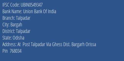 Union Bank Of India Talpadar Branch Talpadar IFSC Code UBIN0549347