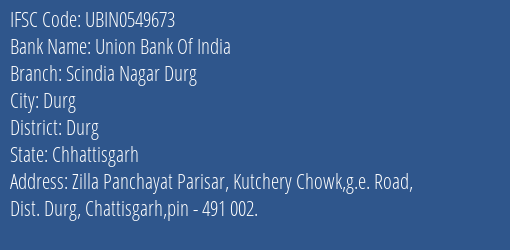 Union Bank Of India Scindia Nagar Durg Branch Durg IFSC Code UBIN0549673