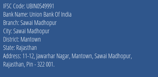 Union Bank Of India Sawai Madhopur Branch Mantown IFSC Code UBIN0549991