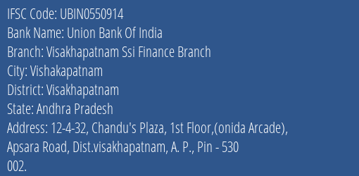 Union Bank Of India Visakhapatnam Ssi Finance Branch Branch, Branch Code 550914 & IFSC Code Ubin0550914