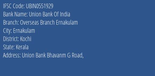 Union Bank Of India Overseas Branch Ernakulam Branch, Branch Code 551929 & IFSC Code UBIN0551929