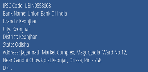 Union Bank Of India Keonjhar Branch Keonjhar IFSC Code UBIN0553808