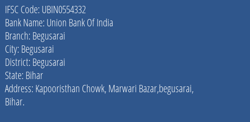 Union Bank Of India Begusarai Branch, Branch Code 554332 & IFSC Code Ubin0554332