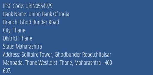 Union Bank Of India Ghod Bunder Road Branch, Branch Code 554979 & IFSC Code UBIN0554979