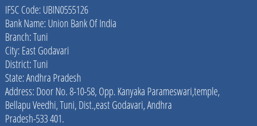 Union Bank Of India Tuni Branch, Branch Code 555126 & IFSC Code UBIN0555126