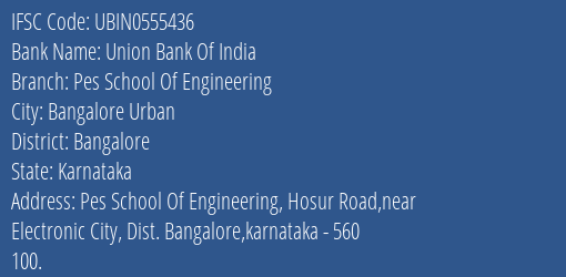 Union Bank Of India Pes School Of Engineering Branch, Branch Code 555436 & IFSC Code UBIN0555436