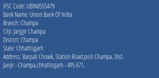 Union Bank Of India Champa Branch Champa IFSC Code UBIN0555479