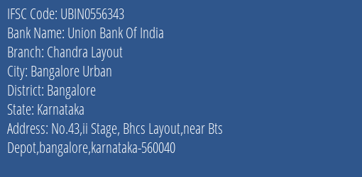 Union Bank Of India Chandra Layout Branch, Branch Code 556343 & IFSC Code UBIN0556343
