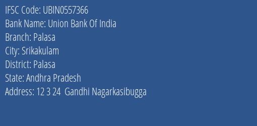 Union Bank Of India Palasa Branch, Branch Code 557366 & IFSC Code Ubin0557366