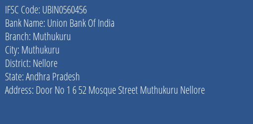 Union Bank Of India Muthukuru Branch, Branch Code 560456 & IFSC Code Ubin0560456