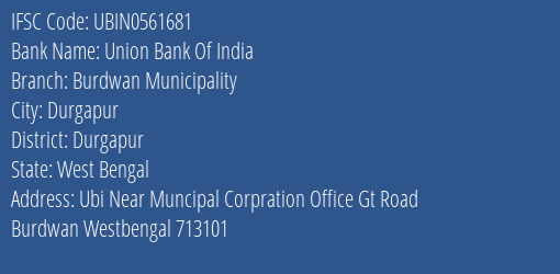 Union Bank Of India Burdwan Municipality Branch Durgapur IFSC Code UBIN0561681