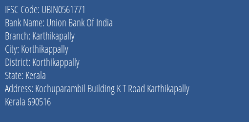 Union Bank Of India Karthikapally Branch Korthikappally IFSC Code UBIN0561771