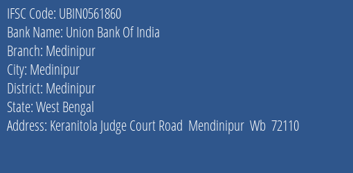 Union Bank Of India Medinipur Branch Medinipur IFSC Code UBIN0561860