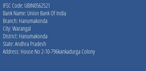 Union Bank Of India Hanumakonda Branch, Branch Code 562521 & IFSC Code Ubin0562521