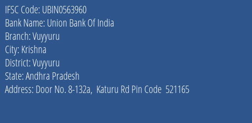 Union Bank Of India Vuyyuru Branch, Branch Code 563960 & IFSC Code Ubin0563960