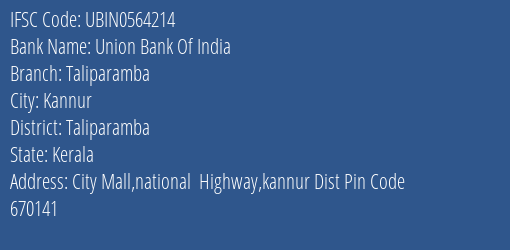 Union Bank Of India Taliparamba Branch Taliparamba IFSC Code UBIN0564214