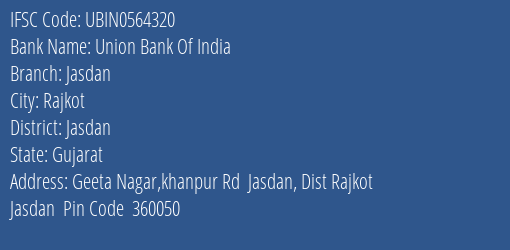 Union Bank Of India Jasdan Branch, Branch Code 564320 & IFSC Code UBIN0564320