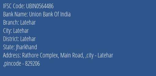 Union Bank Of India Latehar Branch Latehar IFSC Code UBIN0564486