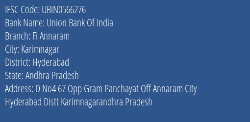 Union Bank Of India Fi Annaram Branch, Branch Code 566276 & IFSC Code Ubin0566276