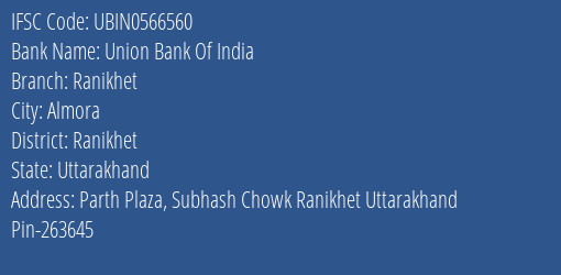 Union Bank Of India Ranikhet Branch Ranikhet IFSC Code UBIN0566560
