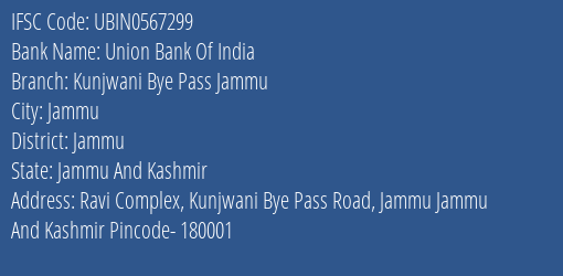 Union Bank Of India Kunjwani Bye Pass Jammu Branch Jammu IFSC Code UBIN0567299