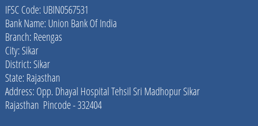 Union Bank Of India Reengas Branch Sikar IFSC Code UBIN0567531