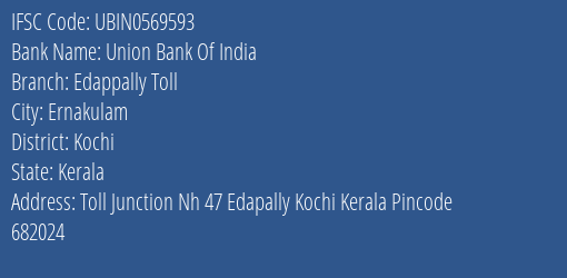 Union Bank Of India Edappally Toll Branch, Branch Code 569593 & IFSC Code UBIN0569593