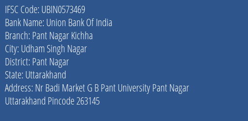 Union Bank Of India Pant Nagar Kichha Branch Pant Nagar IFSC Code UBIN0573469